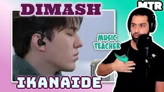 Dimash - Ikanaide Reactionalysis (Reaction) - Music Teacher Analyses