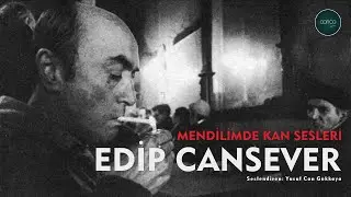 Şiir | Edip Cansever - Mendilimde Kan Sesleri
