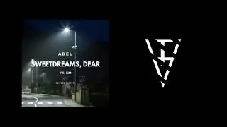 Adel - sweetdreams, dear (ft. Em)