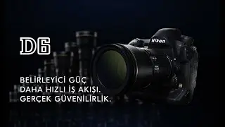 Nikon D6 Ürün Videosu