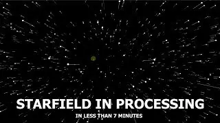 Starfield in Processing - (in 7 MINUTES)