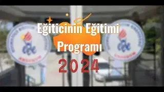 Eğiticinin Eğitimi Programı |  2024