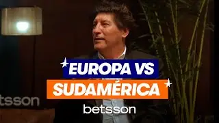 ¿Hay diferencia entre el fútbol de EUROPA y SUDAMÉRICA? | Betsson presenta: Leyendas de La Copa