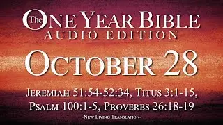 October 28 - One Year Bible Audio Edition