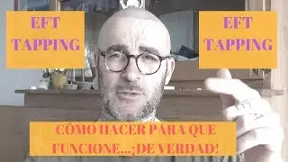EFT Tapping: así FUNCIONA de VERDAD