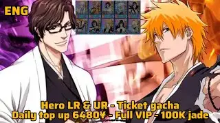 Bleach Summon RPG Private Server - Daily top up 6480¥ - Full VIP - 100K Jade - Hero LR ( X7Game )