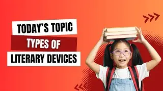 Types of Literary Devices | Essential Techniques for Writers