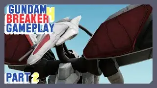 Gundam Breaker 4 Gameplay - Part 2