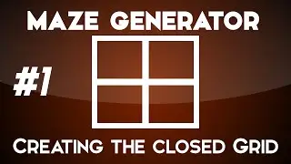 Creating a maze generator - Creating a Closed Grid - Unity 3D