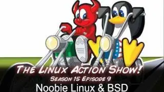 Noobie Linux & BSD Tips | LAS | s15e09