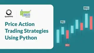 Price Action Trading Strategies using Python | An Introduction | Quantra Course