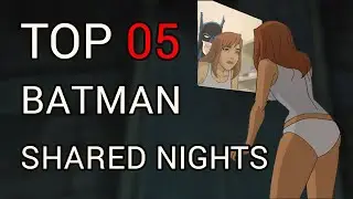 Top 5 Batman Shared Nights