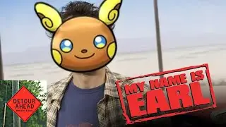 Alex Finally Watched My Name is Earl | Detour Ahead