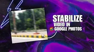 How to Stabilize videos on Google photos 📸 | EP1