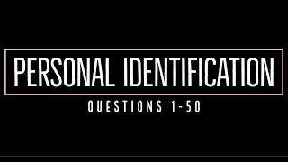 Practice Set; PERSONAL IDENTIFICATION; Questions 1 to 50