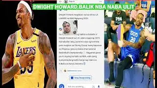 Dwight Howard.maglalaro ulit sa LA LAKERS para makabalik sa NBA.totoo ba ito o hindi.