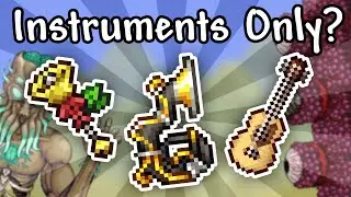 What Happens When You Play Terraria with ONLY Musical Instruments?