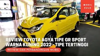 Review Toyota Agya 1.2 Tipe GR Sport Manual MT Warna Kuning Terbaru 2022 - Tipe Tertinggi