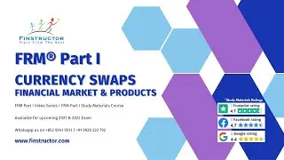 FRM Part 1 - Currency Swaps | Financial Markets and Products