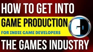 GAME BUSINESS: INDIE GAME PRODUCTION