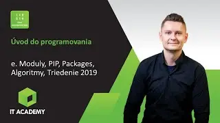 Online Kurz Algoritmy a Programovanie I. Začiatočník - Ukážka - Python PIP, Moduly, Algoritmy