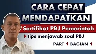 Cara Cepat Mendapatkan Sertifikat PBJ Pemerintah | PART 1 BAGIAN 1 |