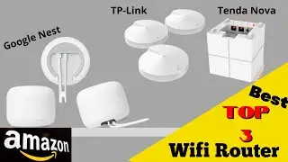 Best Top 3 Wifi Router Amazon | TOP 3 Wifi Router Mesh WiFi System | MOST TOP 3 GADGETS