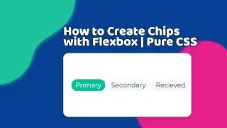 How to Create Chips with Flexbox