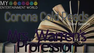 Corona Cold Reads: Mrs. Warren's Profession