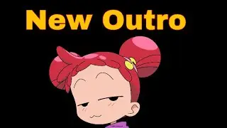 My New Outro!