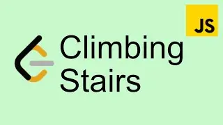 LeetCode 70 |  Climbing Stairs [Dynamic Programming] - Easy | Javascript