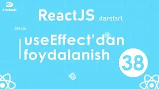 038. useEffectdan foydalanish | React o'zbek tilida | React Darslari