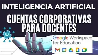 GOOGLE WORKSPACE: INTELIGENCIA ARTIFICIAL Y HERRAMIENTAS PARA DOCENTES"