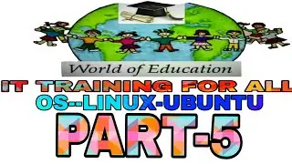 #WORLD OF EDUCATION IT TRAINING PART 5