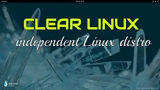 Clear Linux OS - Live version