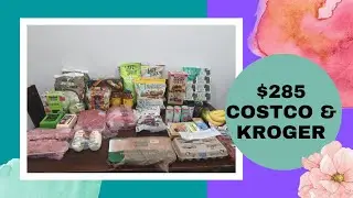 $285 Costco & Kroger Grocery Haul | Family of 4 | January 2023