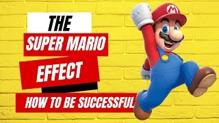 The Super Mario Effect: Do This to Live a Wildly Successful Life