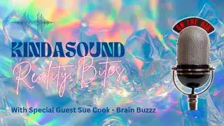 REALITY BITES ON KINDASOUND RADIO - SUE COOK (BRAIN BUZZZ)