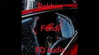 Rakhim - Fendi | Official 8D audio