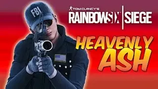 Rainbow Six Siege ► HEAVENLY ASH