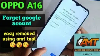 Oppo A16 Forget google acount lock||Removed by using amt tool(Andriod multi tool)