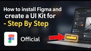 How to install Figma and create a UI kit for Web - Step By Step