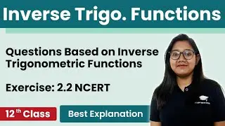 Ex. 2.2 Inverse Trigonometric Functions   | Best Explanation step by step | 12th CBSE HBSE Boards