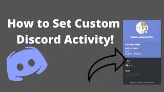 How to Set Custom Discord Activity