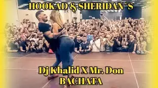 DANIEL Y DESIREE💯♥️ - HOOKAD & SHERIDAN´S [Dj Khalid Ff Mr Don Version Bachata]