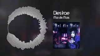 Moi dix Mois - Dies Irae