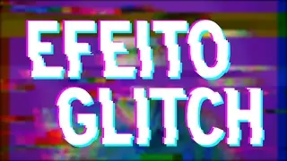 Efeito Glitch | After Effects