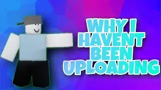 why i havent been posting