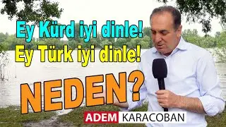 Ey Kürd iyi dinle! Ey Türk iyi dinle Kürd'ün devleti neden olmasın? Bu nasıl kardeşlik