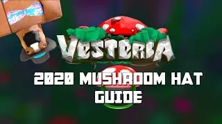 VESTERIA | MUSHROOM HAT 2020 GUIDE